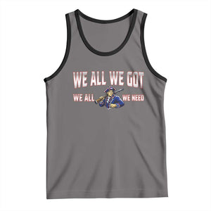 We All We Got We All We Need Tank Top Game Day Sports Fan Gift TS12 Deep Heather Black Print Your Wear