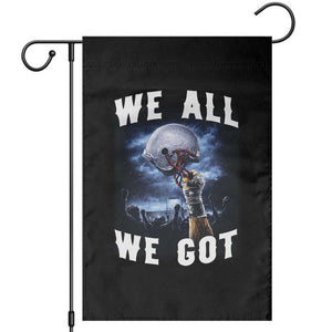We All We Got Football Helmet Victory Graphic Garden Flag TS12 Black Print Your Wear
