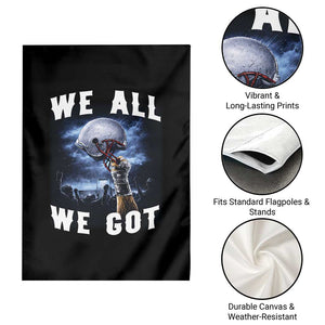We All We Got Football Helmet Victory Graphic Garden Flag TS12 Print Your Wear