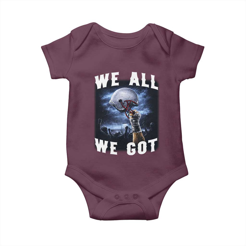 We All We Got Football Helmet Victory Graphic Baby Onesie TS12 Maroon Print Your Wear