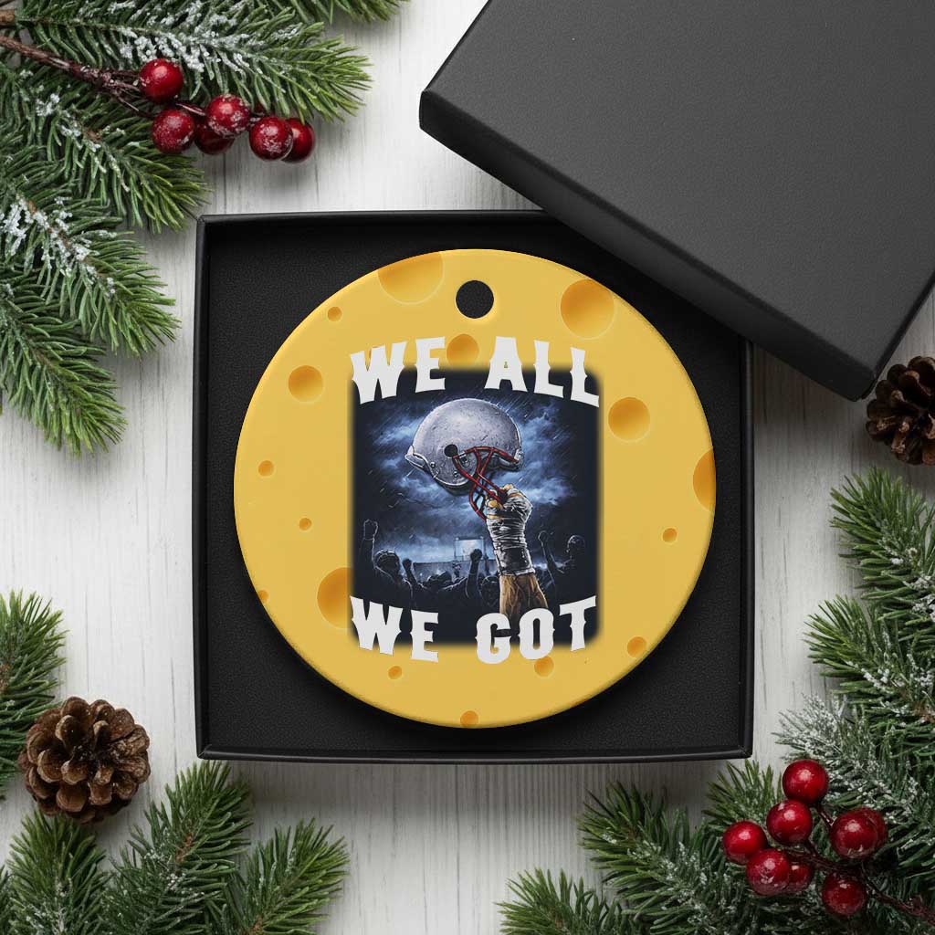 We All We Got Football Helmet Victory Graphic Ceramic Ornament TS12 1pc Yellow Cheese Print Your Wear