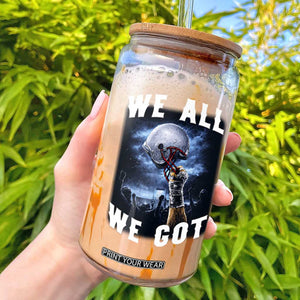 We All We Got Football Helmet Victory Graphic Glass Can TS12 Black Print Your Wear