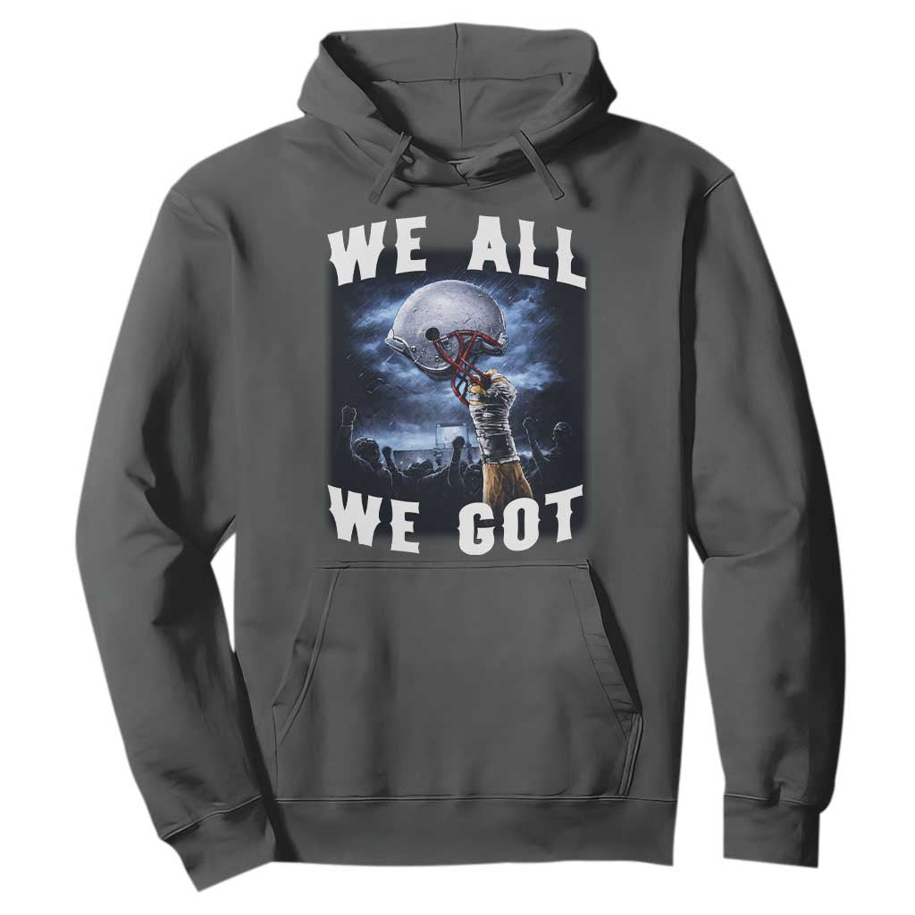 We All We Got Football Helmet Victory Graphic Hoodie TS12 Dark Heather Print Your Wear