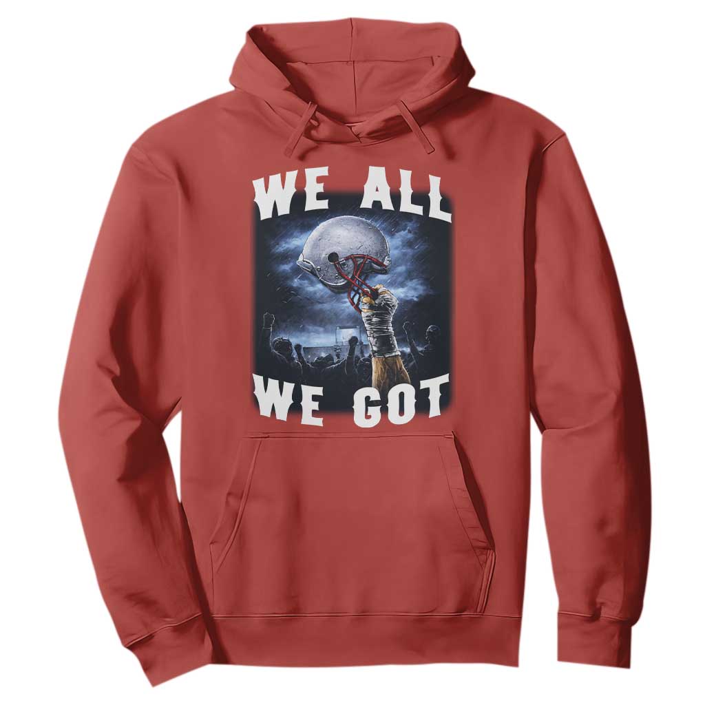 We All We Got Football Helmet Victory Graphic Hoodie TS12 Red Print Your Wear