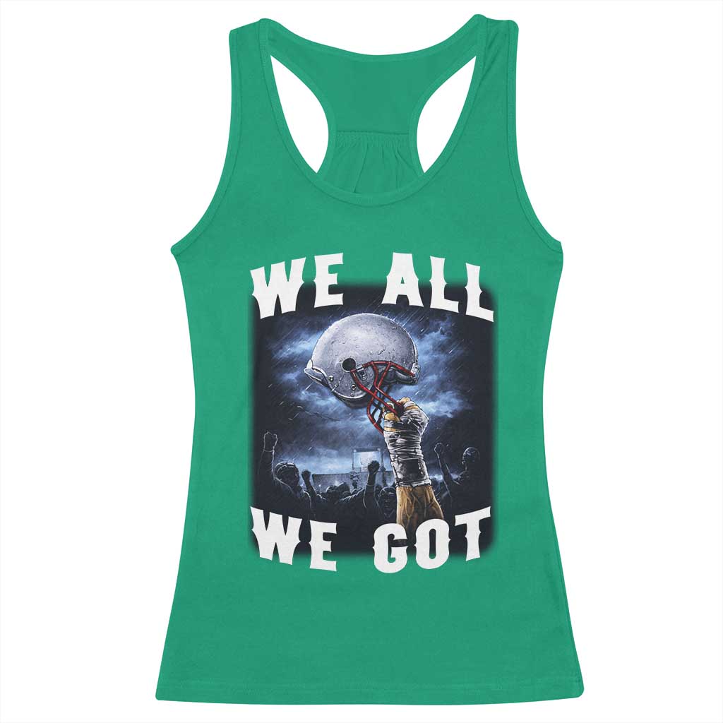 We All We Got Football Helmet Victory Graphic Racerback Tank Top TS12 Irish Green Print Your Wear