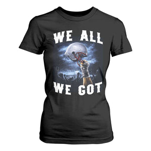 We All We Got Football Helmet Victory Graphic T Shirt For Women TS12 Black Print Your Wear