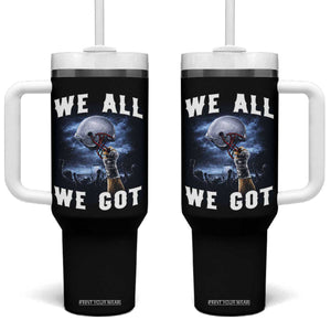 We All We Got Football Helmet Victory Graphic Tumbler With Handle TS12 One Size: 40 oz Black Print Your Wear