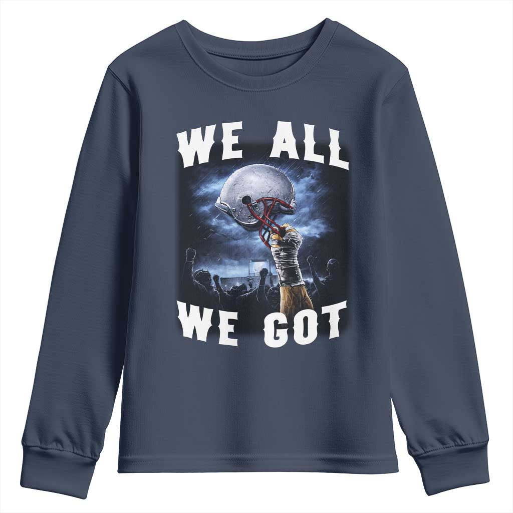 We All We Got Football Helmet Victory Graphic Youth Sweatshirt TS12 Navy Print Your Wear