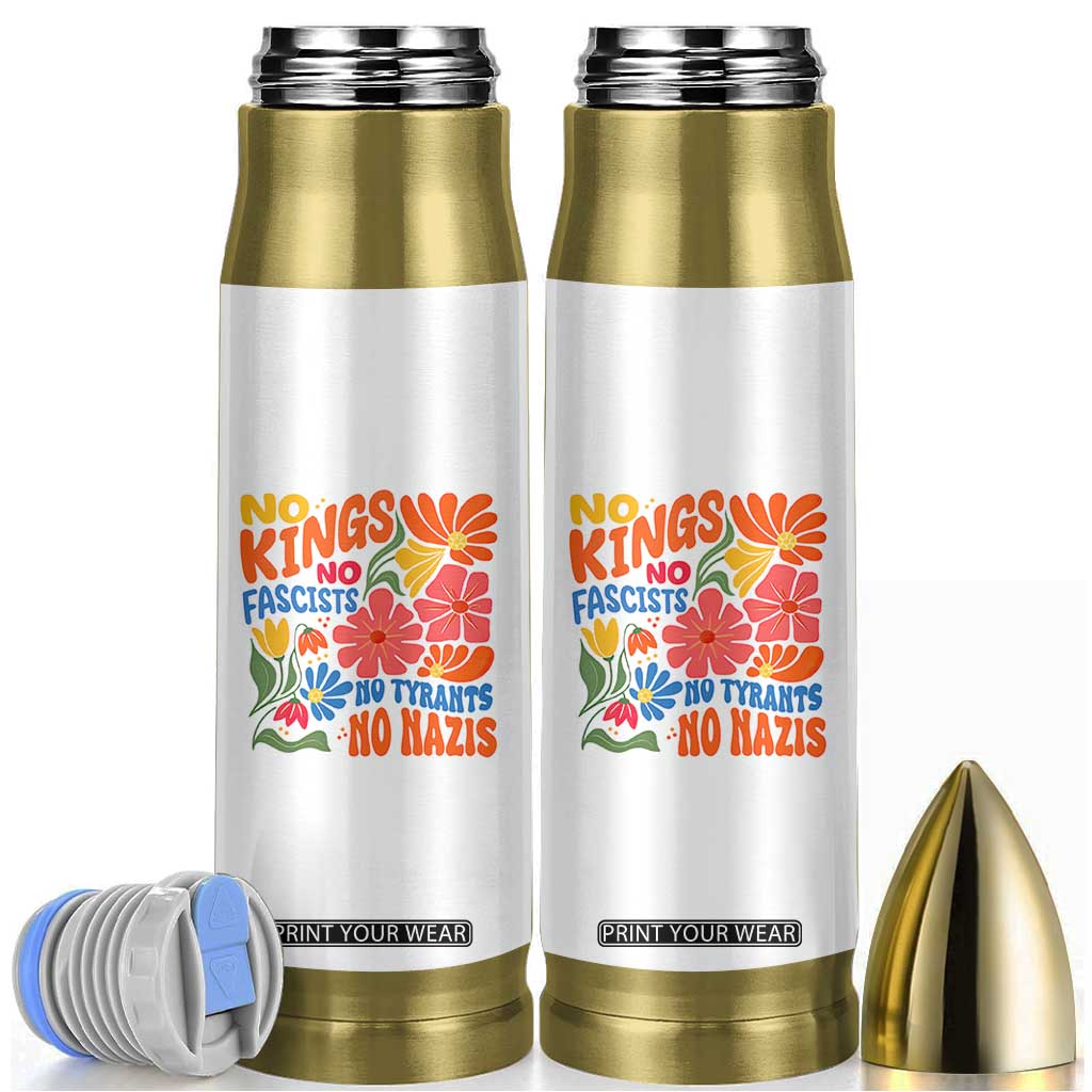 No Kings Wildflower Protest Bullet Tumbler No Fascists No Tyrants No Nazis TS12 White Print Your Wear