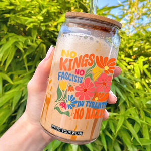 No Kings Wildflower Protest Glass Can No Fascists No Tyrants No Nazis TS12 White Print Your Wear