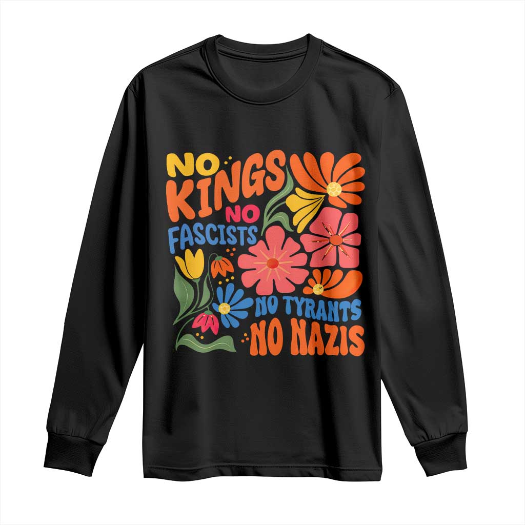 No Kings Wildflower Protest Long Sleeve Shirt No Fascists No Tyrants No Nazis TS12 Black Print Your Wear