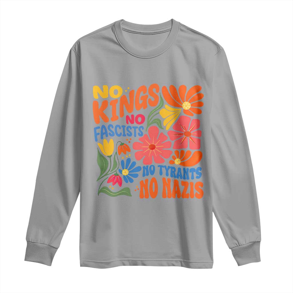 No Kings Wildflower Protest Long Sleeve Shirt No Fascists No Tyrants No Nazis TS12 Sport Gray Print Your Wear