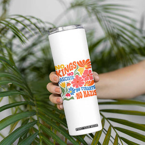 No Kings Wildflower Protest Skinny Tumbler No Fascists No Tyrants No Nazis TS12 Print Your Wear