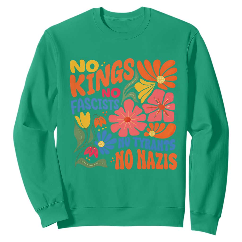 No Kings Wildflower Protest Sweatshirt No Fascists No Tyrants No Nazis TS12 Irish Green Print Your Wear