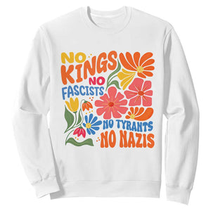No Kings Wildflower Protest Sweatshirt No Fascists No Tyrants No Nazis TS12 White Print Your Wear