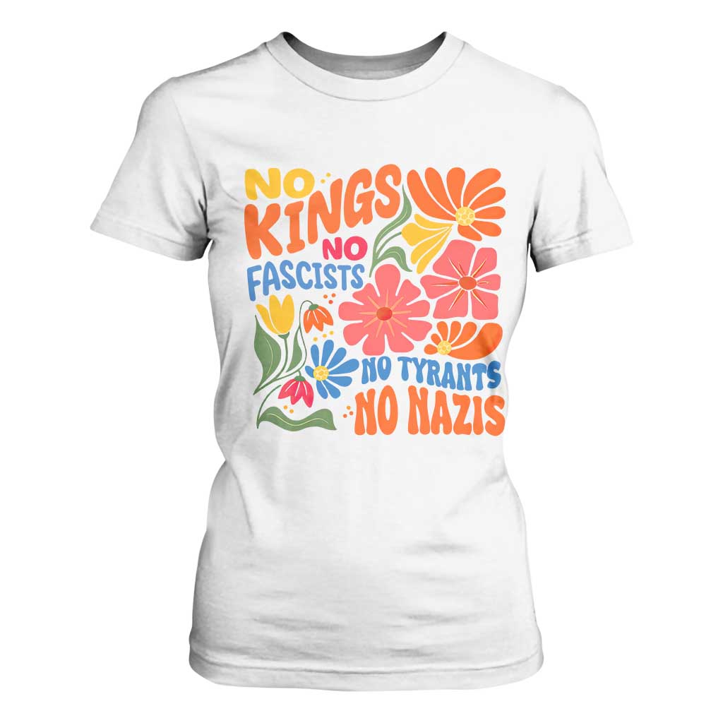 No Kings Wildflower Protest T Shirt For Women No Fascists No Tyrants No Nazis TS12 White Print Your Wear