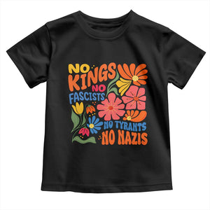 No Kings Wildflower Protest Toddler T Shirt No Fascists No Tyrants No Nazis TS12 Black Print Your Wear