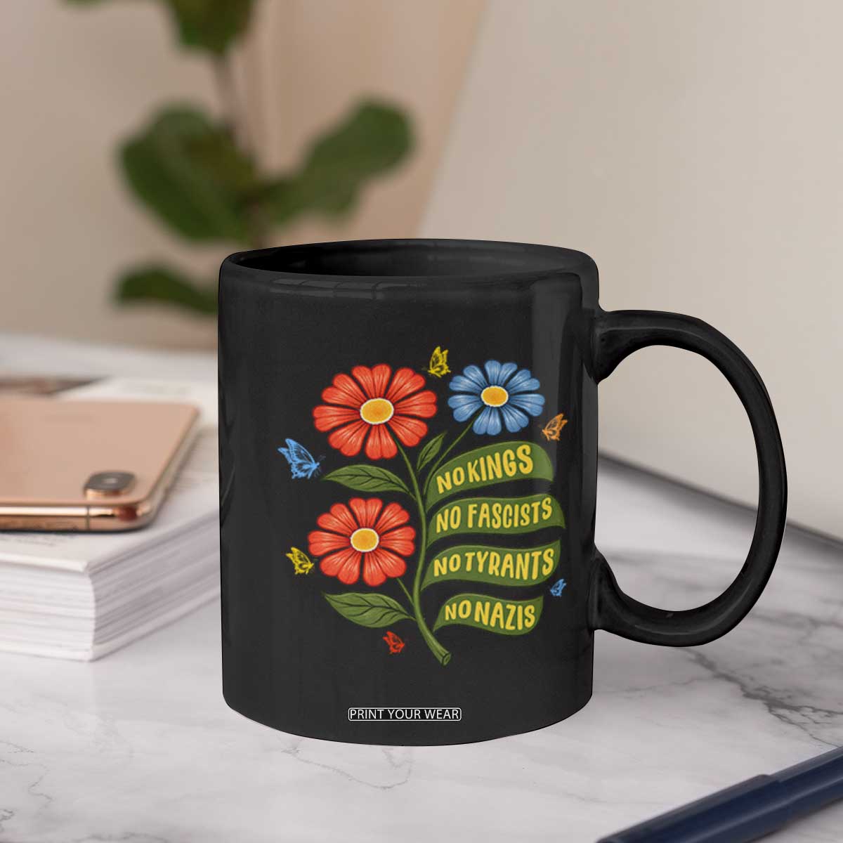 Wildflower Protest Freedom Gift Coffee Mug No Kings No Fascists No Tyrants TS12 Print Your Wear