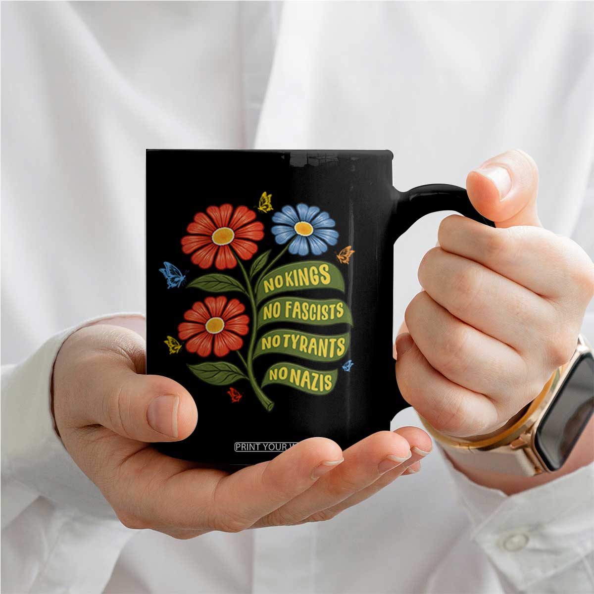 Wildflower Protest Freedom Gift Coffee Mug No Kings No Fascists No Tyrants TS12 Print Your Wear