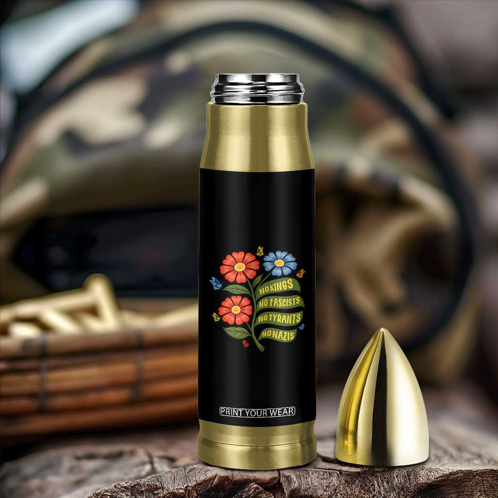 Wildflower Protest Freedom Gift Bullet Tumbler No Kings No Fascists No Tyrants TS12 Print Your Wear