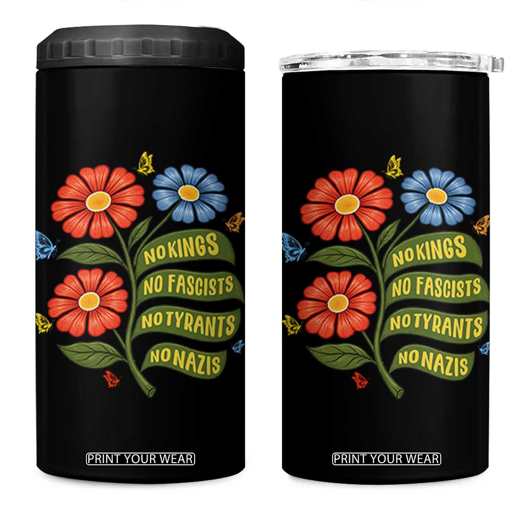Wildflower Protest Freedom Gift 4 in 1 Can Cooler Tumbler No Kings No Fascists No Tyrants TS12 One Size: 16 oz Black Print Your Wear
