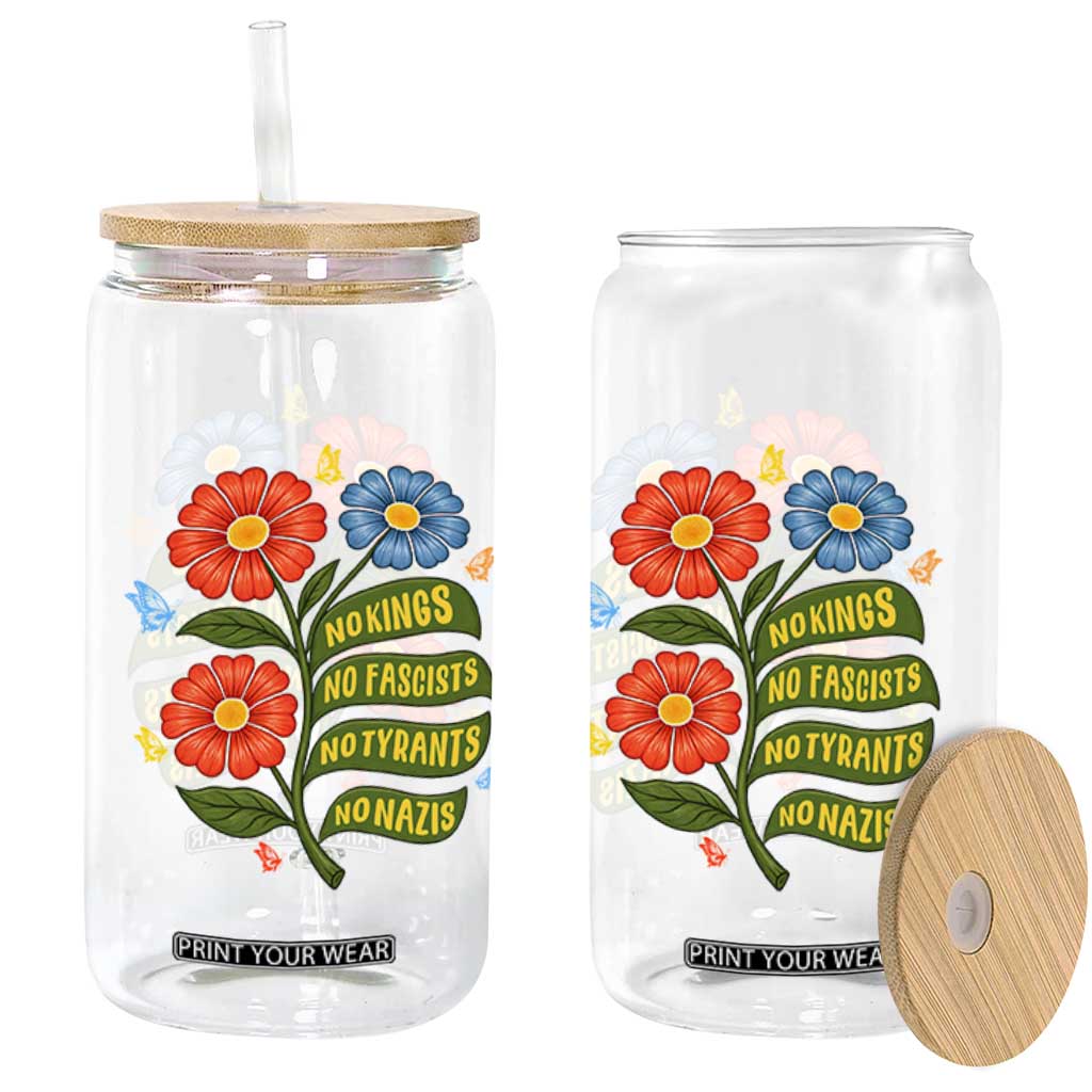 Wildflower Protest Freedom Gift Glass Can No Kings No Fascists No Tyrants TS12 Print Your Wear