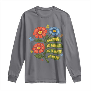 Wildflower Protest Freedom Gift Long Sleeve Shirt No Kings No Fascists No Tyrants TS12 Charcoal Print Your Wear