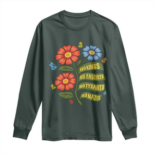 Wildflower Protest Freedom Gift Long Sleeve Shirt No Kings No Fascists No Tyrants TS12 Dark Forest Green Print Your Wear