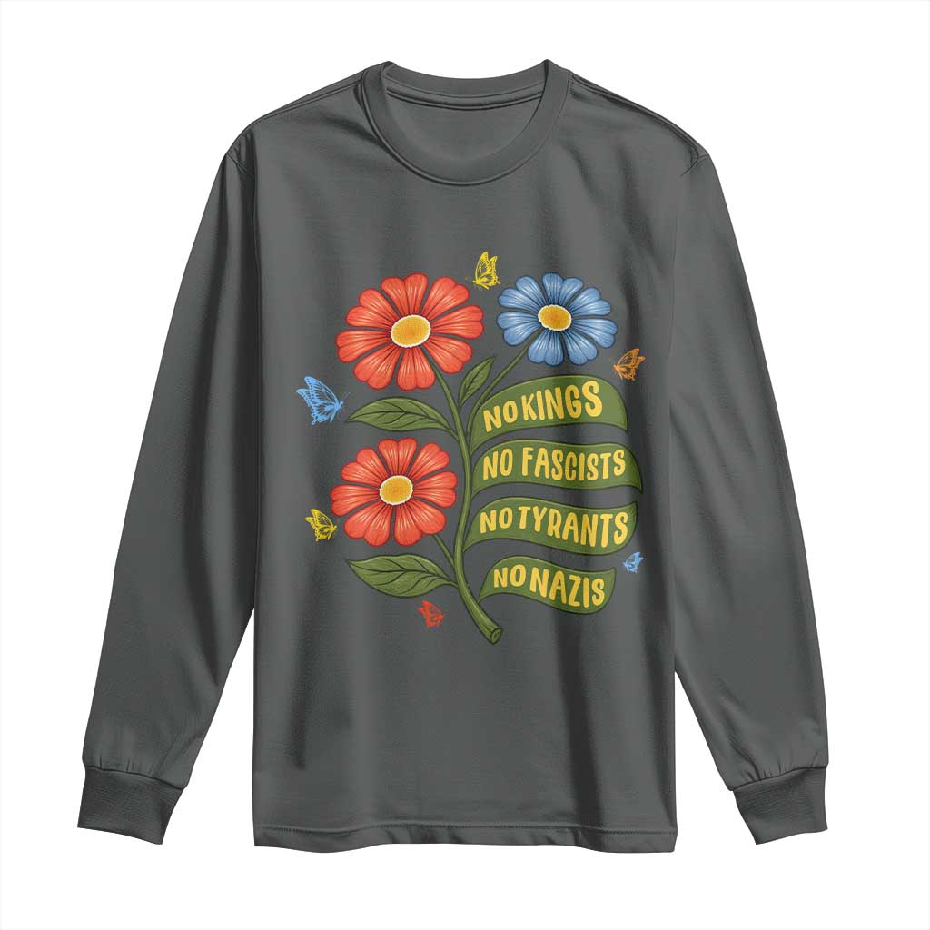 Wildflower Protest Freedom Gift Long Sleeve Shirt No Kings No Fascists No Tyrants TS12 Dark Heather Print Your Wear
