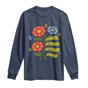 Wildflower Protest Freedom Gift Long Sleeve Shirt No Kings No Fascists No Tyrants TS12 Navy Print Your Wear