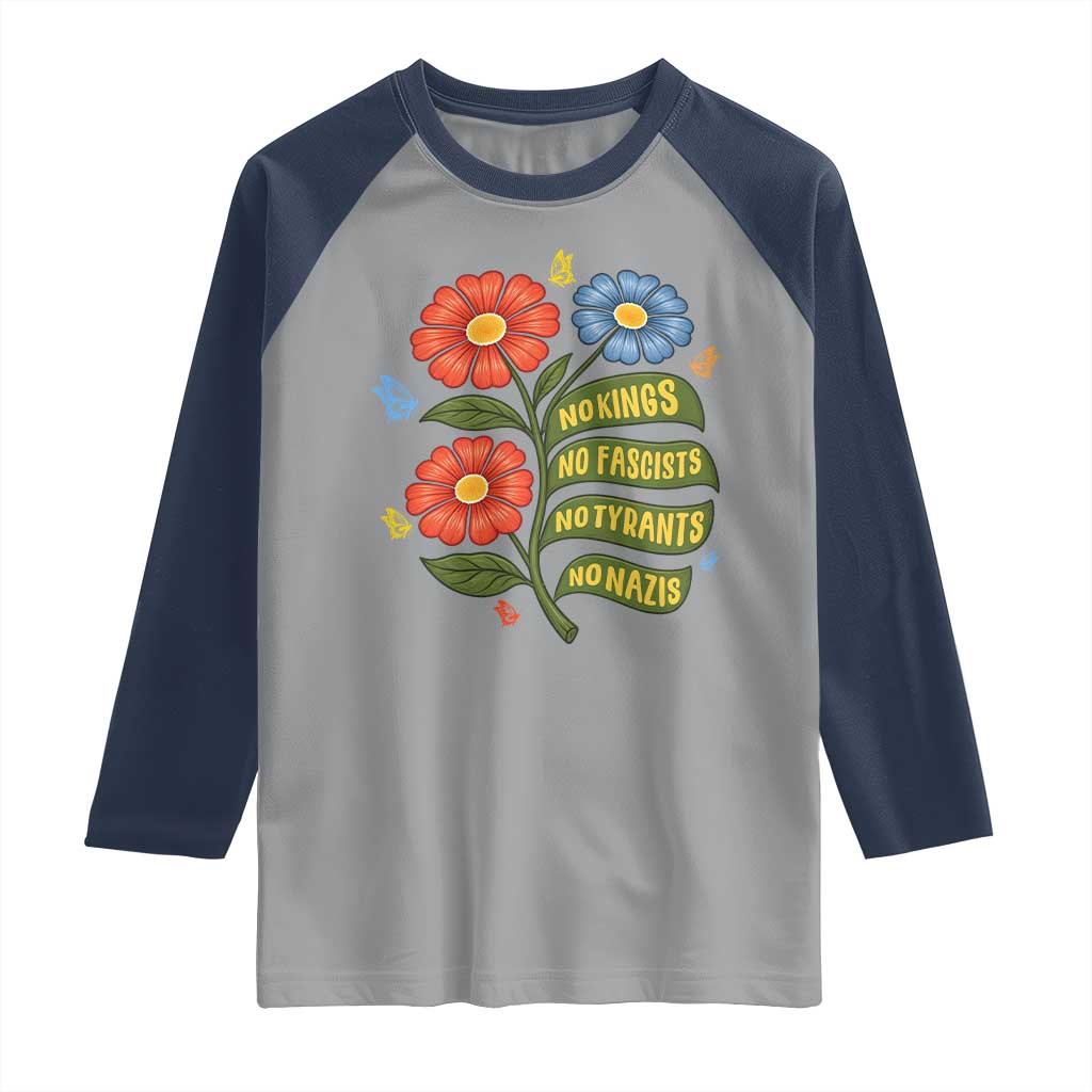 Wildflower Protest Freedom Gift Raglan Shirt No Kings No Fascists No Tyrants TS12 Sport Gray Navy Print Your Wear