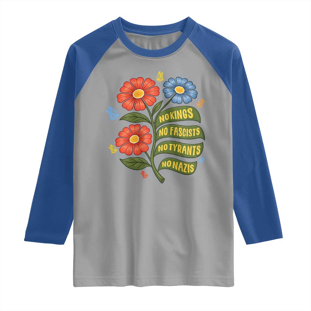 Wildflower Protest Freedom Gift Raglan Shirt No Kings No Fascists No Tyrants TS12 Sport Gray Royal Print Your Wear