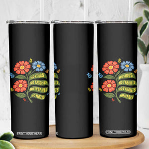 Wildflower Protest Freedom Gift Skinny Tumbler No Kings No Fascists No Tyrants TS12 Print Your Wear