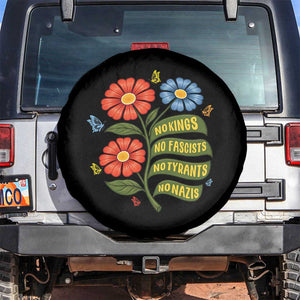 Wildflower Protest Freedom Gift Spare Tire Cover No Kings No Fascists No Tyrants TS12 No hole Black Print Your Wear