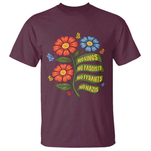 Wildflower Protest Freedom Gift T Shirt No Kings No Fascists No Tyrants TS12 Maroon Print Your Wear