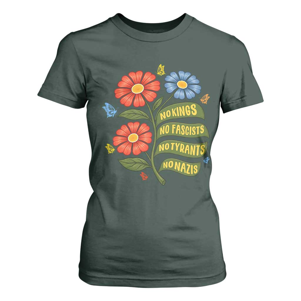 Wildflower Protest Freedom Gift T Shirt For Women No Kings No Fascists No Tyrants TS12 Dark Forest Green Print Your Wear