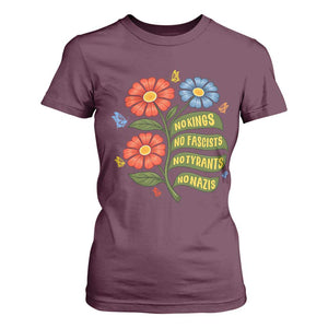 Wildflower Protest Freedom Gift T Shirt For Women No Kings No Fascists No Tyrants TS12 Maroon Print Your Wear