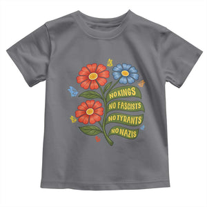 Wildflower Protest Freedom Gift Toddler T Shirt No Kings No Fascists No Tyrants TS12 Charcoal Print Your Wear