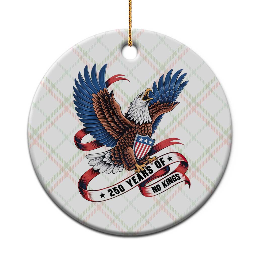 No Kings Ceramic Ornament USA 250th Anniversary Freedom Eagle TS12 1pc Christmas Plaid Print Your Wear