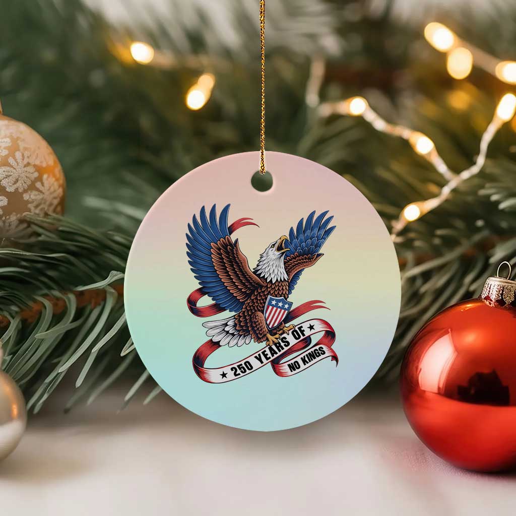 No Kings Ceramic Ornament USA 250th Anniversary Freedom Eagle TS12 1pc Pastel Print Your Wear