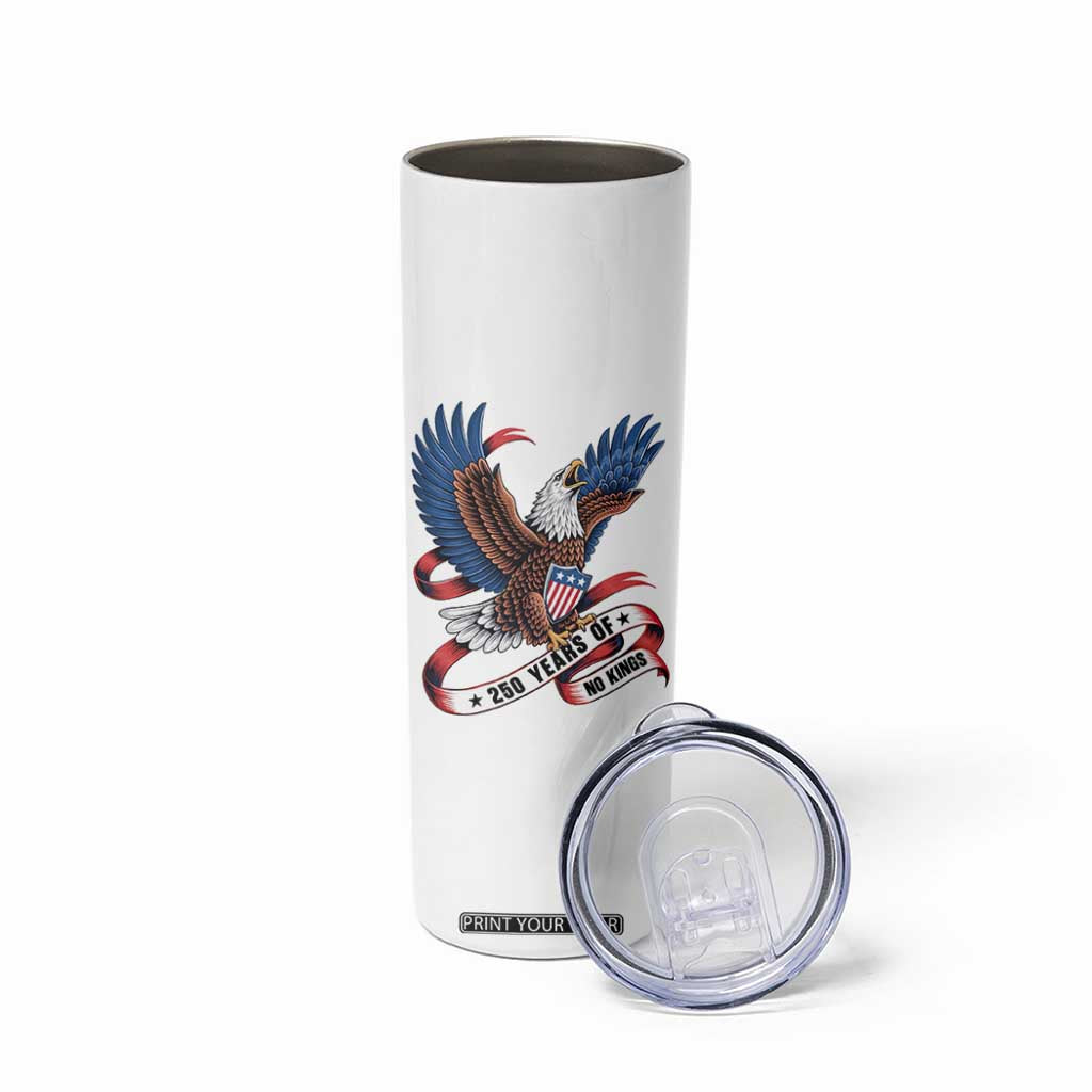 No Kings Skinny Tumbler USA 250th Anniversary Freedom Eagle TS12 Print Your Wear