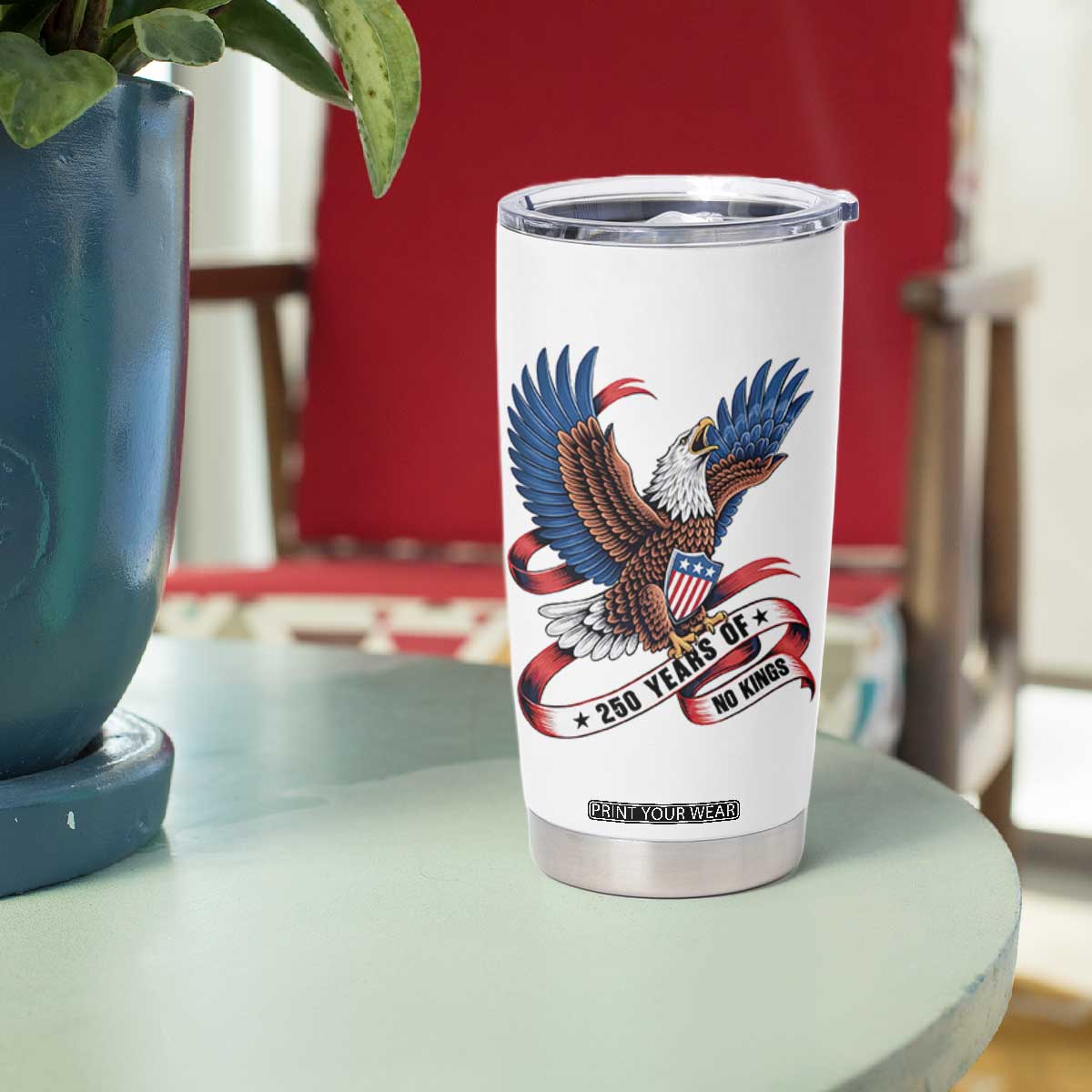 No Kings Tumbler Cup USA 250th Anniversary Freedom Eagle TS12 Print Your Wear