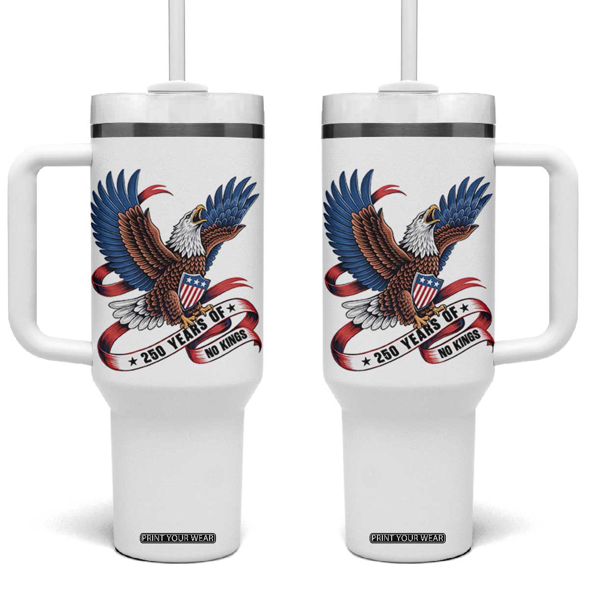 No Kings Tumbler With Handle USA 250th Anniversary Freedom Eagle TS12 One Size: 40 oz White Print Your Wear