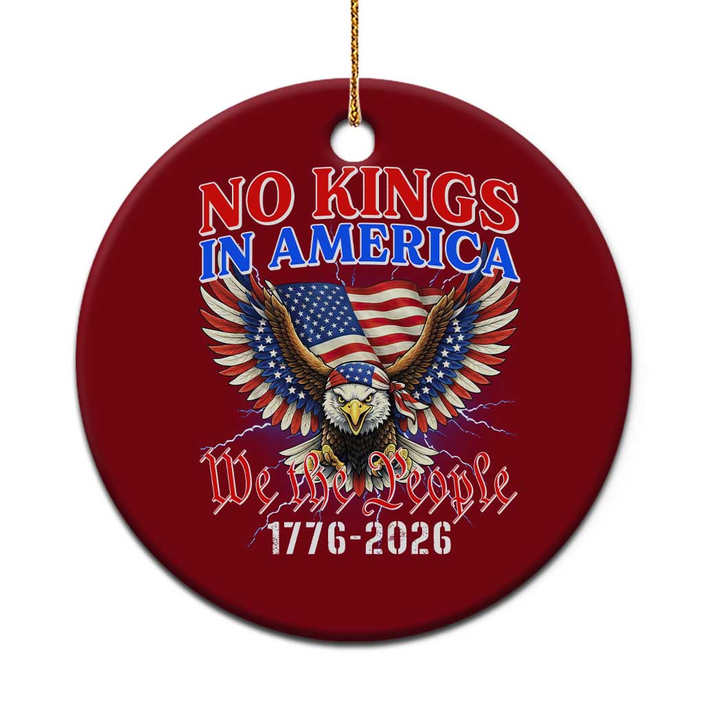 We The People No Kings In America Ceramic Ornament 250 Years America Anniversary Vintage American Flag TS12 1pc Red Print Your Wear