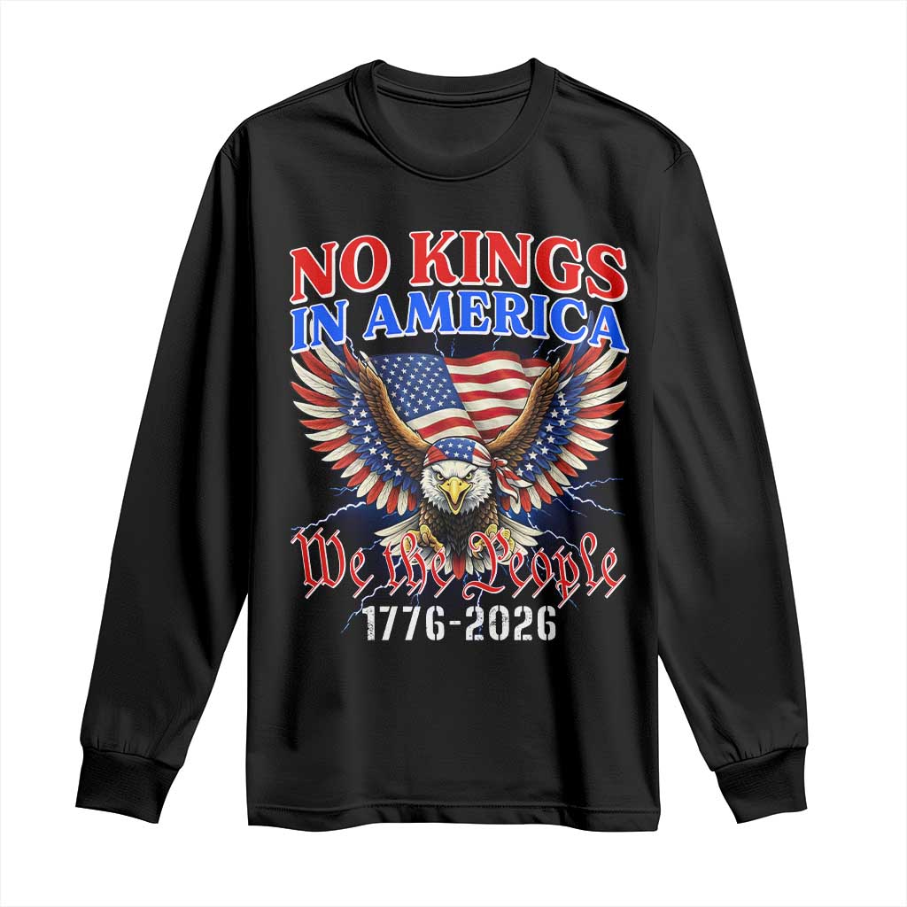 We The People No Kings In America Long Sleeve Shirt 250 Years America Anniversary Vintage American Flag TS12 Black Print Your Wear
