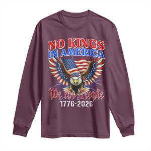 We The People No Kings In America Long Sleeve Shirt 250 Years America Anniversary Vintage American Flag TS12 Maroon Print Your Wear