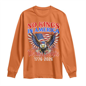 We The People No Kings In America Long Sleeve Shirt 250 Years America Anniversary Vintage American Flag TS12 Orange Print Your Wear