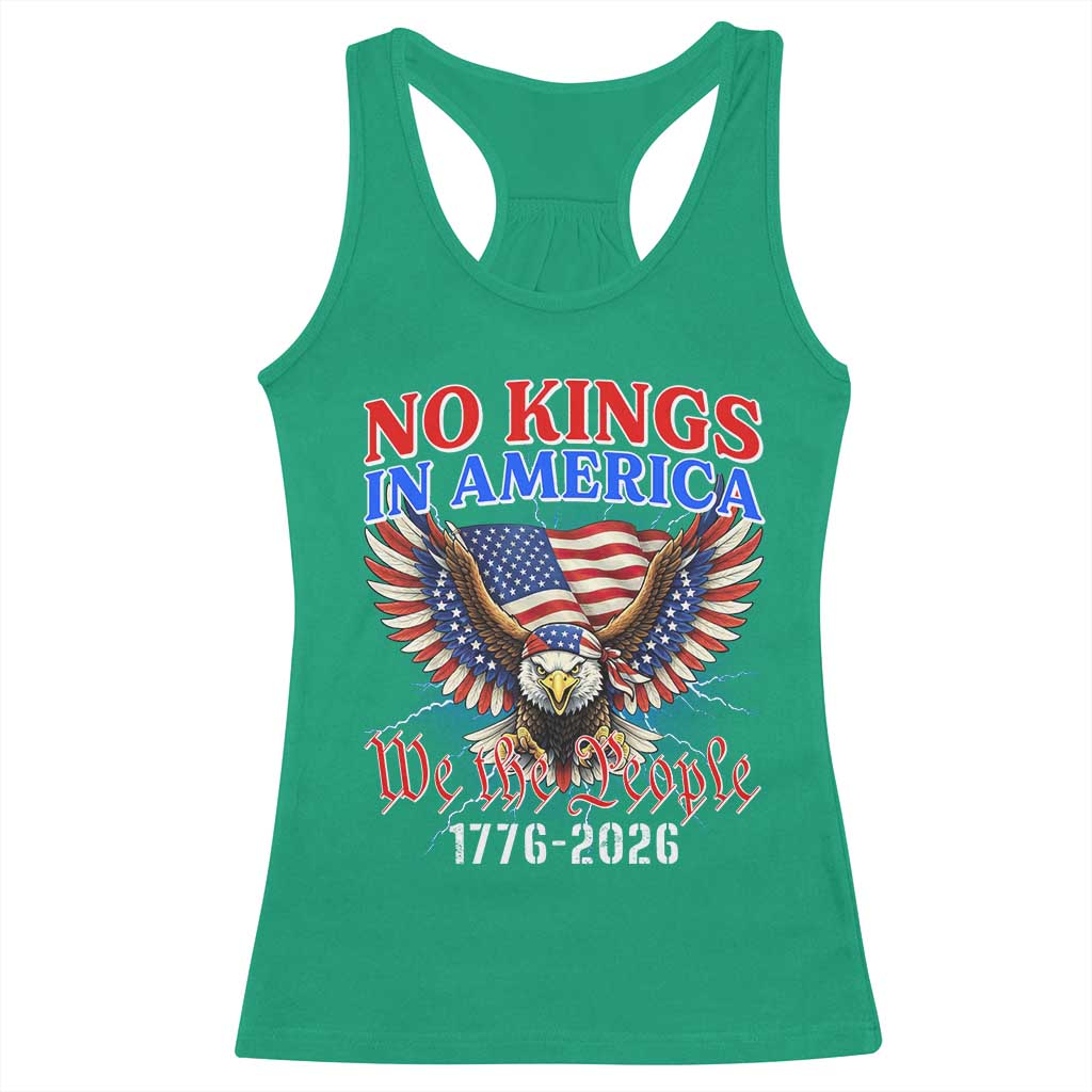 We The People No Kings In America Racerback Tank Top 250 Years America Anniversary Vintage American Flag TS12 Irish Green Print Your Wear
