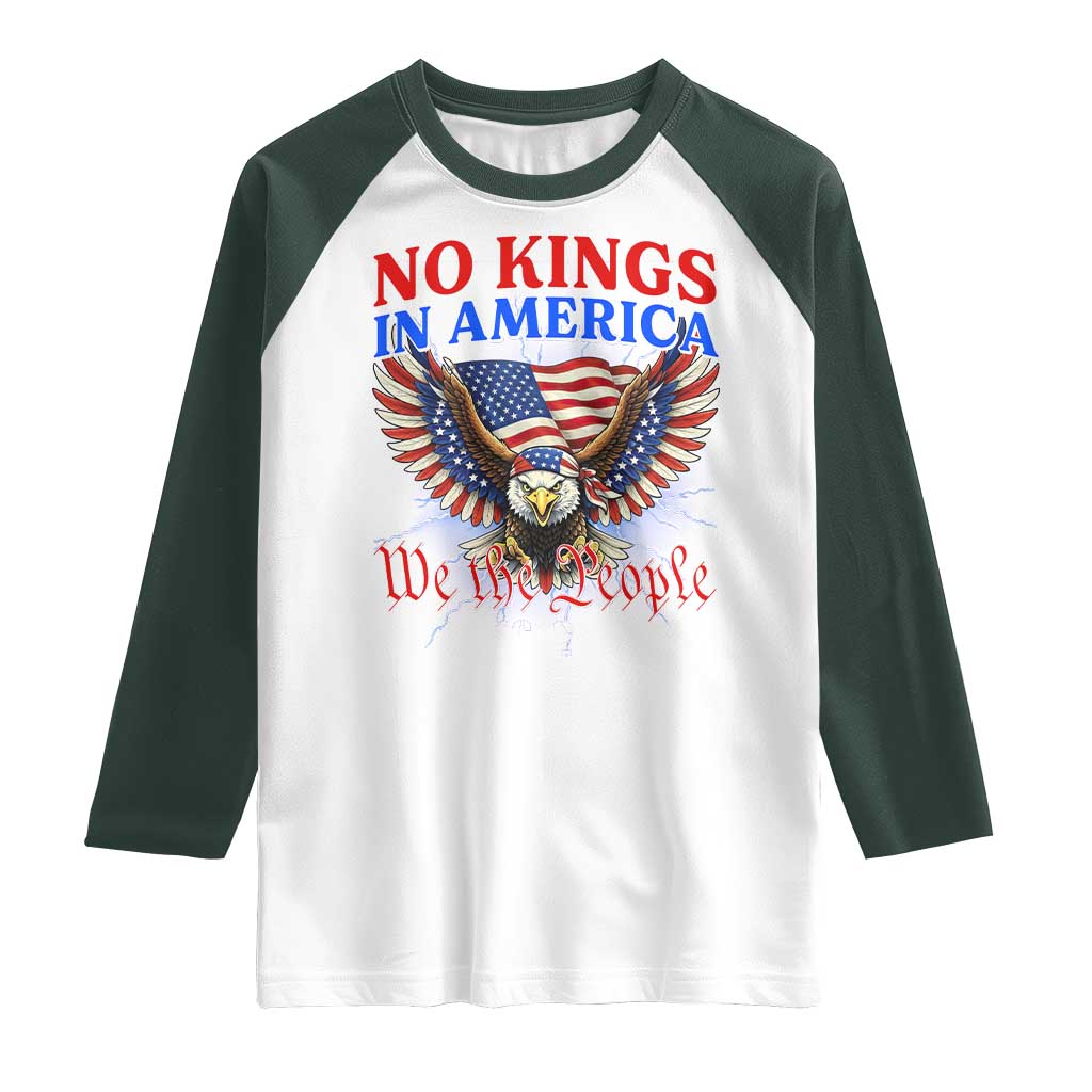 We The People No Kings In America Raglan Shirt 250 Years America Anniversary Vintage American Flag TS12 White Dark Forest Green Print Your Wear