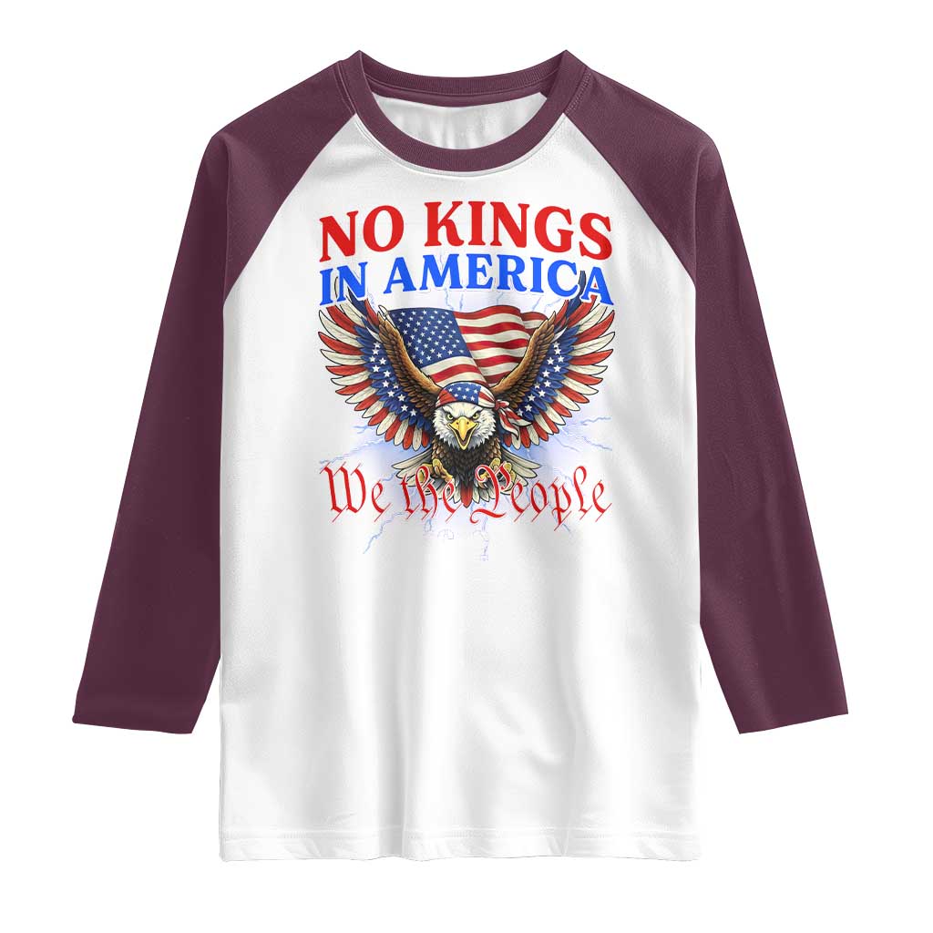 We The People No Kings In America Raglan Shirt 250 Years America Anniversary Vintage American Flag TS12 White Maroon Print Your Wear